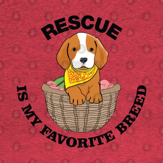 Rescue is my Favorite Breed by Issacart